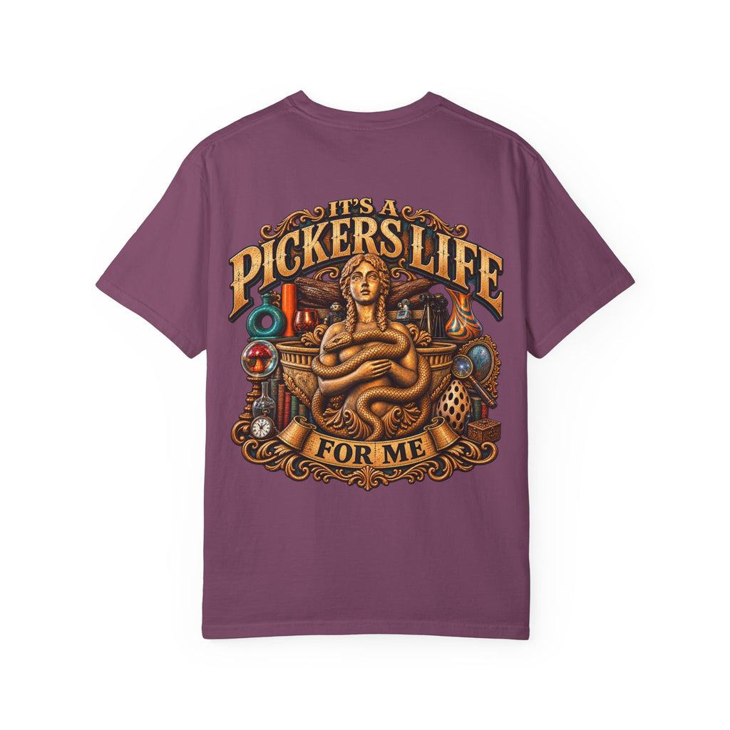 Its A Pickers Life For Me - Unisex Garment-Dyed T-shirt Womens , Mens 006