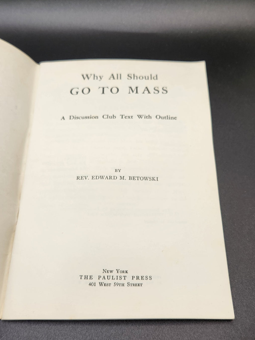 1940 Why All Should Go To Mass Rev Edward M Betowski Catholic Discussion Booklet