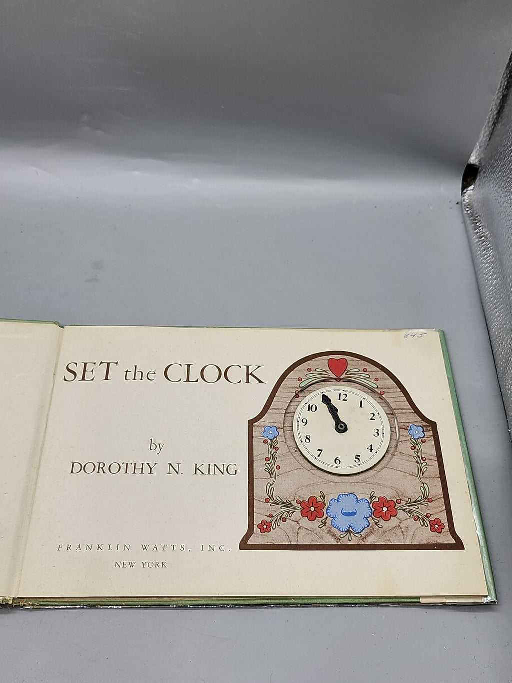 Vintage Set The Clock Dorothy N. King Green HC Kids Time Story USA 1942