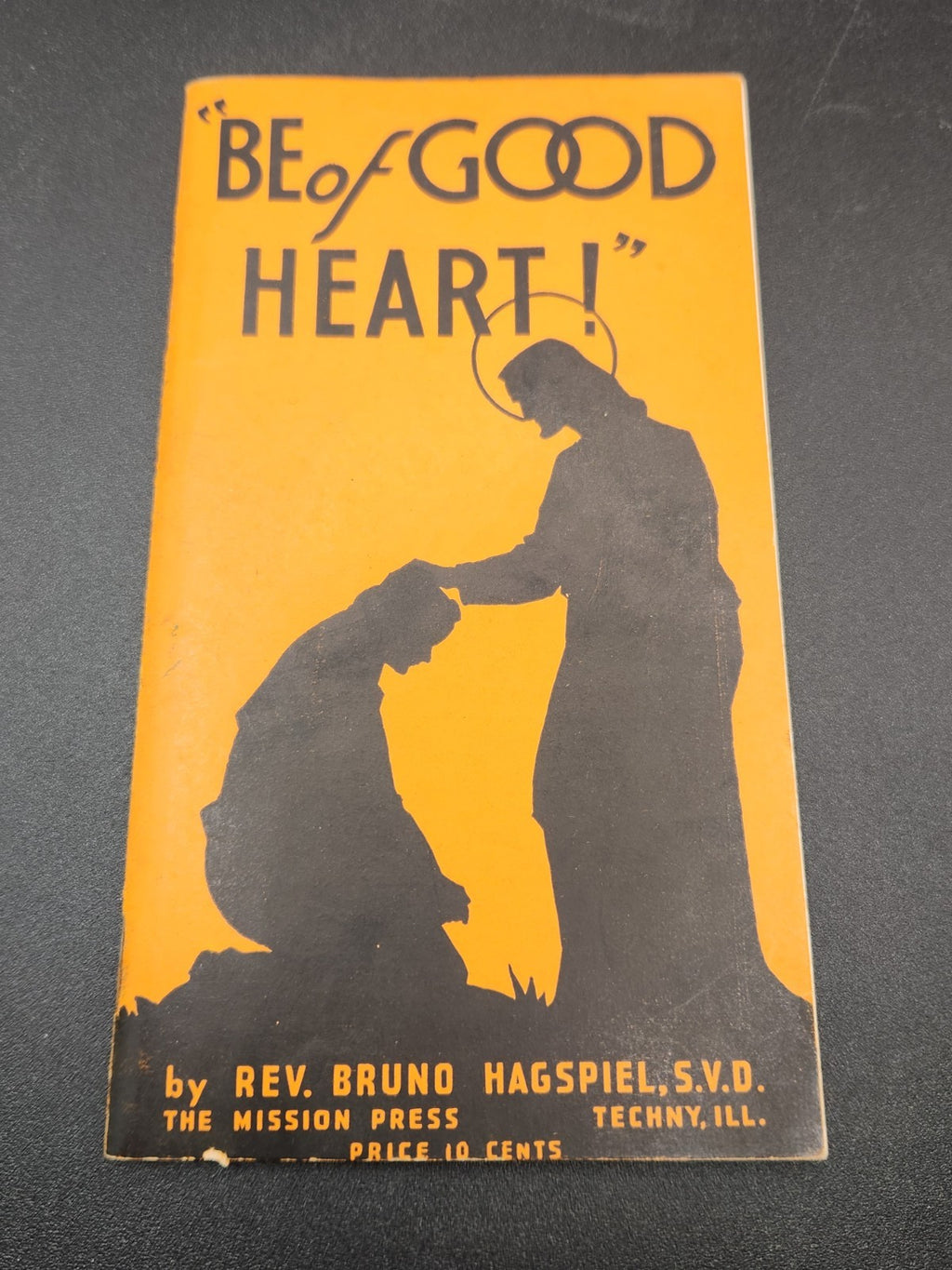 Vintage 1941 “Be of Good Heart!” Religious Booklet by Rev. Bruno Hagspiel S.V.D.