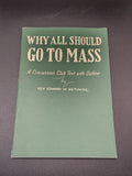 1940 Why All Should Go To Mass Rev Edward M Betowski Catholic Booklet