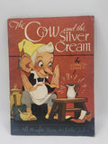 Vintage 1944 The Cow And The Silver Cream Vernon Grant J.A. Wright PB Kids