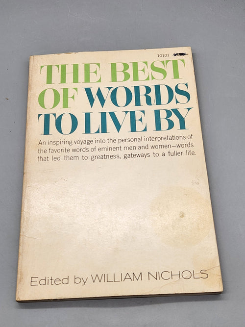 1966 The Best of Words To Live By William Nichols Vintage Inspirational PB