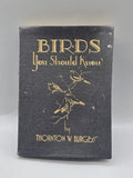 1933 Birds You Should Know by Thornton W. Burgess – Vintage Illustrated Bird Book