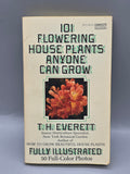 Vintage 1975 101 Flowering House Plants Book Anyone Can Grow – T.H. Everett Hc Book