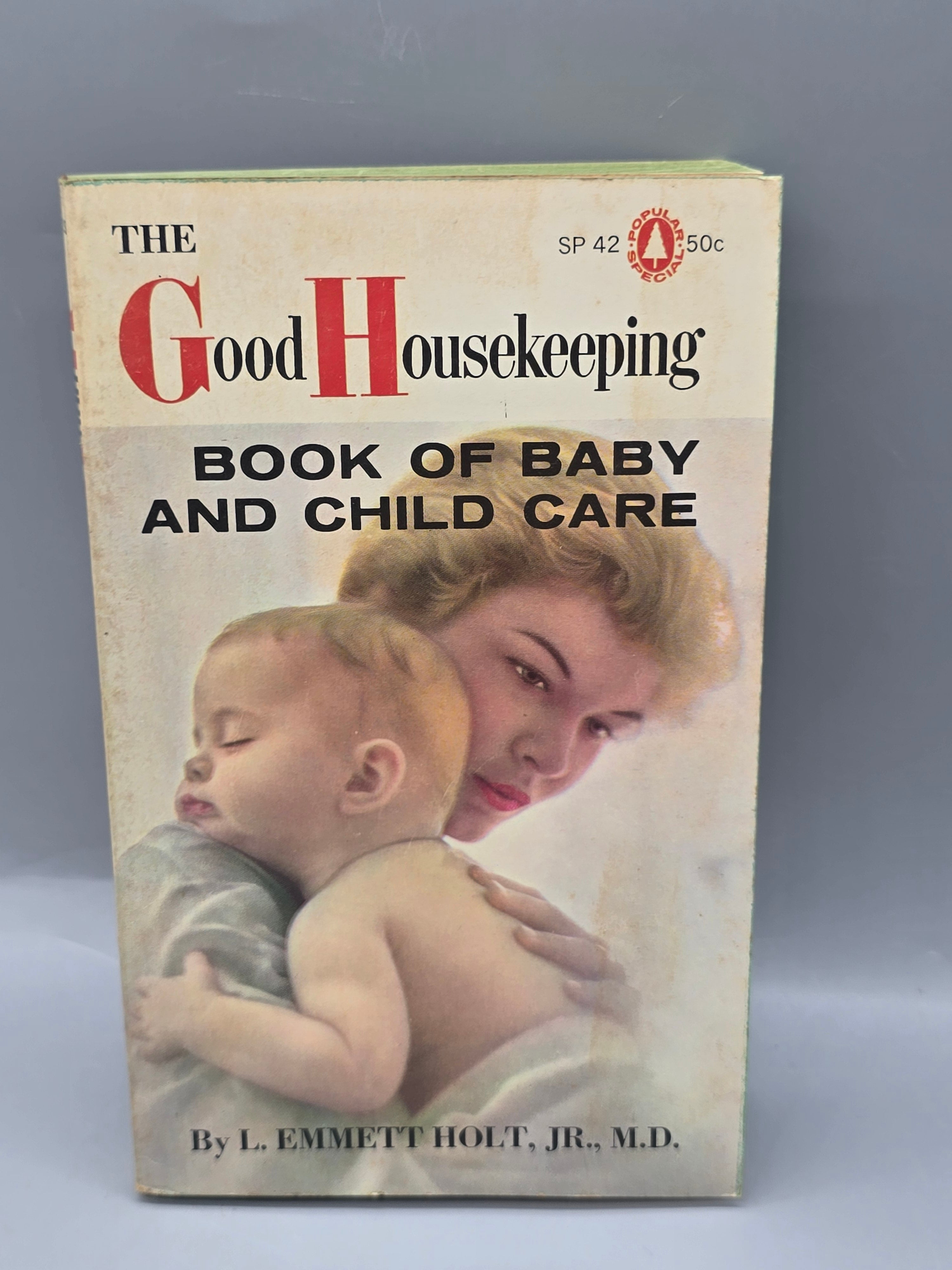 Vintage Good Housekeeping Book of Baby and Child Care – L. Emmett Holt Jr. MD Book