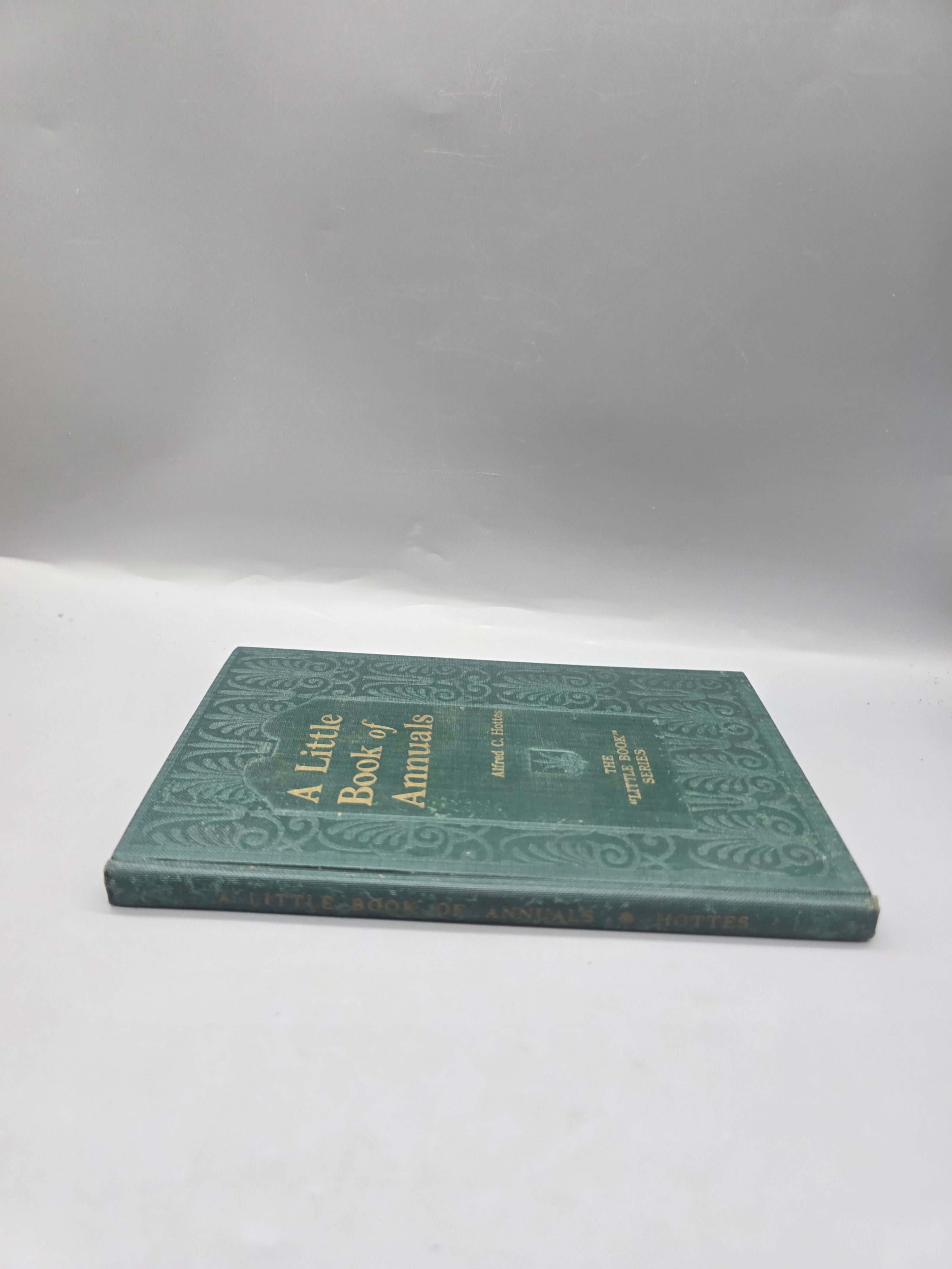 Antique 1925 A Little Book of Annuals – Alfred C. Hottes Hardcover
