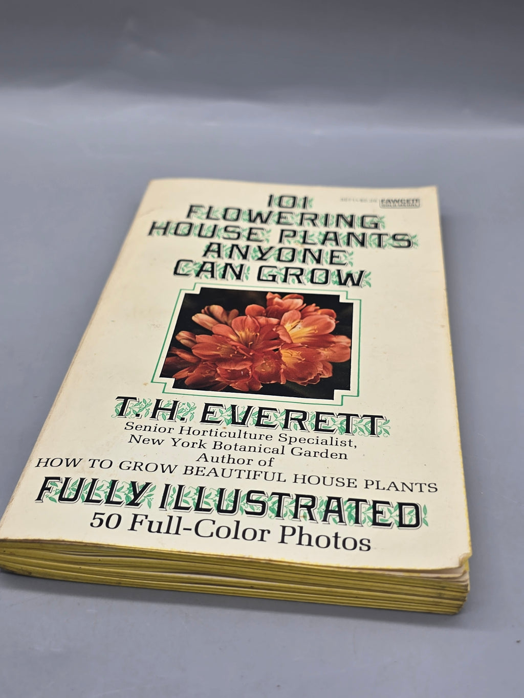 Vintage 1975 101 Flowering House Plants Book Anyone Can Grow – T.H. Everett Hc Book